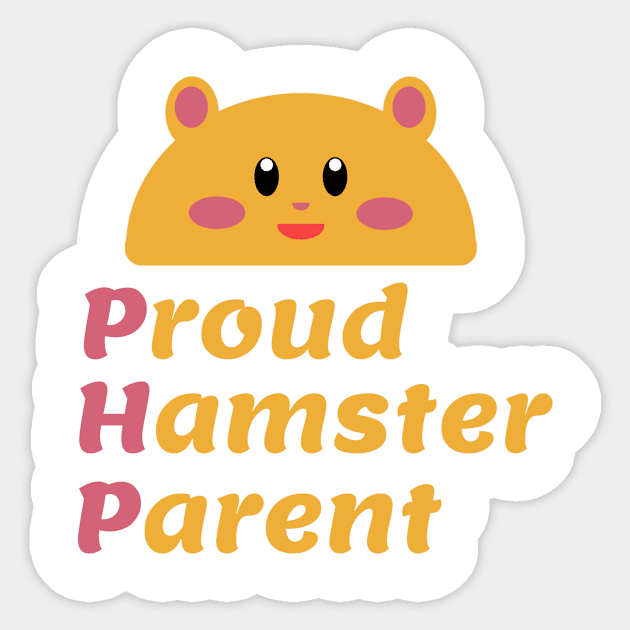 Proud Hamster Parent Sticker by PharaohCloset